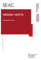 Manuale del lavoro di Franco Meroni, Angelo Motta edito da Seac
