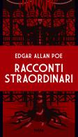 Racconti straordinari di Edgar Allan Poe edito da Intra