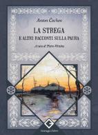 La strega e altri racconti sulla paura di Anton Cechov edito da Caravaggio Editore
