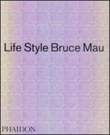 Life style di Bruce Mau edito da Phaidon