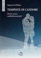 Tempeste di candore. Poesie sconce multidimensionali di Simone Di Plinio edito da Mondo Nuovo