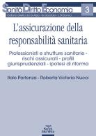 L' assicurazione della responsabilità sanitaria di Italo Partenza, Roberta Victoria Nucci edito da Pacini Giuridica