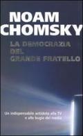 La democrazia del grande fratello di Noam Chomsky edito da Piemme