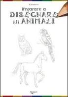 Imparare a disegnare gli animali di Roberto Fabbretti edito da De Vecchi