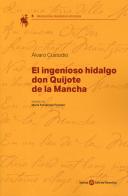 El ingenioso hidalgo Don Quijote de la Mancha di Alvaro Custodio edito da Società Editrice Fiorentina