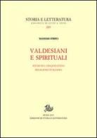 Valdesiani e spirituali. Studi sul Cinquecento religioso italiano di Massimo Firpo edito da Storia e Letteratura