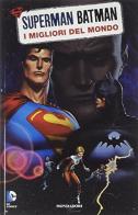 I miglior del mondo. Superman/Batman vol.10 edito da Lion