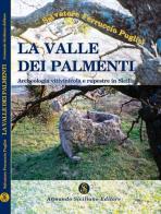 La valle dei palmenti. Archeologia vitinicola e rupestre in Sicilia di Salvatore Puglisi edito da Armando Siciliano Editore