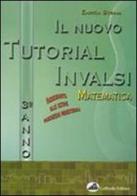 Il nuovo tutorial Invalsi. Matematica. Per la Scuola media vol.3 edito da Loffredo