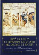 Unità politica e differenze regionali nel Regno di Sicilia edito da Congedo