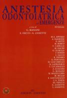 Anestesia odontoiatrica ed emergenze di Giovanni Manani, Enrico Facco, Gastone Zanette edito da Idelson-Gnocchi