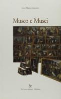 Museo e musei di Gian Maria Erbesato edito da Tre Lune
