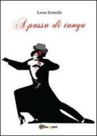 A passo di tango di Laura Inzerillo edito da Youcanprint