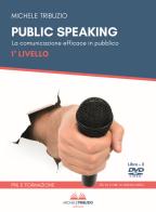 Public speaking. La comunicazione efficace in pubblico. 1° Livello. Con 2 DVD video di Michele Tribuzio edito da Tribuzio Michele Editore