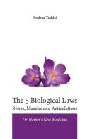 The 5 biological laws anxiety and panic attack. Dr. Hamer's new medicine. Nuova ediz. di Andrea Taddei edito da Taddei Andrea