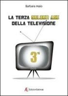 La terza golden age della televisione di Barbara Maio edito da Edizioni Sabinae
