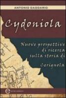 Cydoniola. Nuove prospettive di ricerca sulla storia di Cerignola di Antonio Daddario edito da Enter