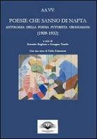 Poesie che sanno di nafta. Antologia della poesia futurista uruguaiana (1909-1932). Ediz. multilingue edito da Sentieri Meridiani