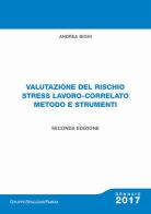 Valutazione del rischio stress lavoro-correlato metodo e strumenti. Con Contenuto digitale per download di Andrea Bighi edito da Casa Editrice Spaggiari