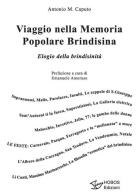 Viaggio nella memoria popolare brindisina. Elogio della brindisinità di Antonio M. Caputo edito da HOBOS Edizioni