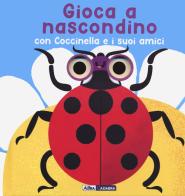 Gioca a nascondino con coccinella e i suoi amici. Dietro ai buchi. Ediz. a colori di Marcella Grassi edito da ABraCadabra