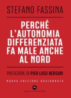 Perché l'autonomia differenziata fa male anche al Nord di Stefano Fassina edito da Castelvecchi