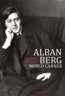 Alban Berg di Mosco Carner edito da Manzoni Editore