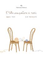 È tutta una questione di nodi. Ediz. a colori di Roberta Mora edito da Valentina Edizioni