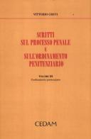 Scritti sul processo penale e sull'ordinamento penitenziario vol.3 di Vittorio Grevi edito da CEDAM