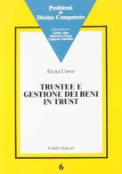 Trustee e gestione dei beni in trust di Elena Corso edito da Giuffrè