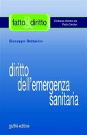 Diritto dell'emergenza sanitaria di Giuseppe Battarino edito da Giuffrè