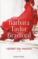 I segreti del passato di Barbara Taylor Bradford edito da Sperling & Kupfer