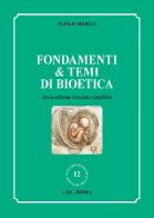 Fondamenti & temi di bioetica di Paolo Merlo edito da LAS