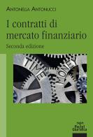I contratti di mercato finanziario di Antonella Antonucci edito da Pacini Giuridica