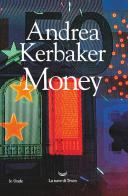 Money di Andrea Kerbaker edito da La nave di Teseo