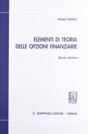 Elementi di teoria delle opzioni finanziarie di Paolo Pianca edito da Giappichelli