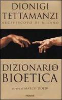 Dizionario di bioetica di Dionigi Tettamanzi edito da Piemme