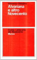 Alvariana e altro Novecento di Vincenzo Paladino edito da Ugo Mursia Editore