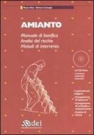 Amianto. Manuale di bonifica. Analisi del rischio. Metodi di intervento. Con CD-ROM