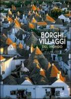 Borghi e villaggi del mondo di Paolo Paci edito da White Star