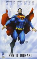 Superman per il domani di Brian Azzarello, Jim Lee edito da Lion