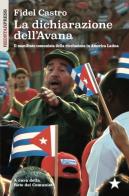 La dichiarazione dell'Avana. Il manifesto comunista della rivoluzione in America Latina di Fidel Castro edito da Red Star Press