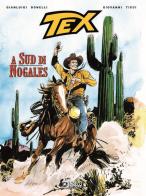 Tex. A sud di Nogales di Gianluigi Bonelli, Giovanni Ticci edito da Sergio Bonelli Editore