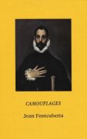 Camouflages. Ediz. inglese e spagnola di Joan Fontcuberta edito da Contrasto