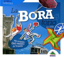 La-Bora-torio. Alla scoperta del vento di Trieste. Ediz. illustrata edito da Editoriale Scienza