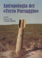 Antropologia del «Terzo paesaggio». edito da CISU