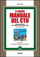 Il nuovo manuale del CTU. Con CD-ROM di Massimo Aleo edito da Grafill