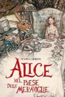 Alice nel paese delle meraviglie di Lewis Carroll edito da De Bastiani