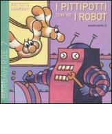 I Pittipotti contro i robot di Jerry Kramsky, Lorenzo Mattotti edito da Orecchio Acerbo