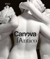 Canova e l'antico. Catalogo della mostra (Napoli, 28 marzo-30 giugno 2019) edito da Electa
